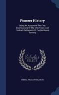 Pioneer History di Samuel Prescott Hildreth edito da Sagwan Press