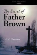 The Secret Of Father Brown di G K Chesterton edito da Boomer Books