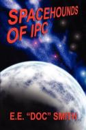 Spacehounds of IPC di E. E. Doc Smith edito da Wildside Press
