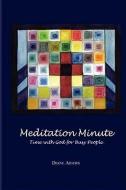 Meditation Minute di Diane Adams edito da LULU PR