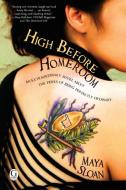 High Before Homeroom di Maya Sloan edito da Gallery Books