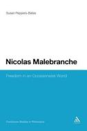 Nicolas Malebranche di Susan Peppers-Bates edito da Continuum Publishing Corporation