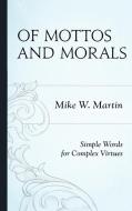 Of Mottos and Morals di Martin edito da Rowman & Littlefield