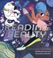 Reading Beauty di Deborah Underwood edito da Chronicle Books