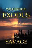 Wilderness Exodus di Reach Savage edito da iUniverse