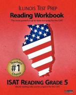 Illinois Test Prep Reading Workbook Isat Reading Grade 5: Aligned to the 2011-2012 Isat Reading Test di Test Master Press edito da Createspace