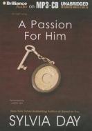 A Passion for Him di Sylvia Day edito da Brilliance Corporation