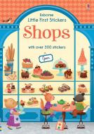 Little First Stickers Shops di Abigail Wheatley edito da Usborne Publishing Ltd