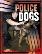 Police Dogs di Tammy Gagne edito da CAPSTONE PR