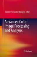 Advanced Color Image Processing and Analysis edito da Springer-Verlag New York Inc.