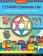 L'Chaim: Celebrate Life di Joanne Fink edito da Fox Chapel Publishing