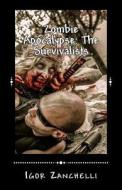 Zombie Apocalypse: The Survivalists di Igor Zanchelli edito da Createspace