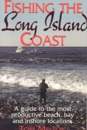 Fishing the Long Island Coast di Tom Melton edito da BURFORD BOOKS INC