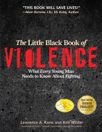 The Little Black Book of Violence di Lawrence A. Kane, Kris Wilder edito da YMAA Publication Center