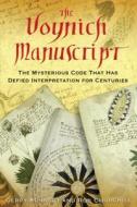 The Voynich Manuscript: The Mysterious Code That Has Defied Interpretation for Centuries di Gerry Kennedy, Rob Churchill edito da INNER TRADITIONS