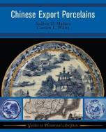 Chinese Export Porcelains di Andrew D. Madsen edito da Routledge