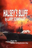 Halsey's Bluff di Larry Schweikart edito da American Patriot