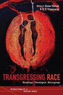 Transgressing Race edito da PICKWICK PUBN