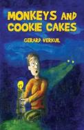 Monkeys And Cookie Cakes di Gerard Verkuil edito da America Star Books