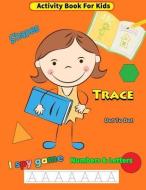 Activity Book for Kids: Trace Shapes Numbers & Letters Dot to Dot I Spy Game Practice Ages 3-5 di Copter Publishing edito da LIGHTNING SOURCE INC