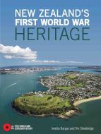 New Zealand's First World War Heritage di Imelda Bargas, Tim Shoebridge edito da Exisle Publishing