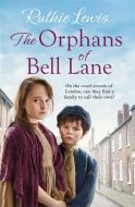 The Orphans of Bell Lane di Ruthie Lewis edito da Zaffre Publishing