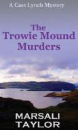 The Trowie Mound Murders di Marsali Taylor edito da Accent Press Ltd