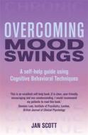 Overcoming Mood Swings di Jan Scott edito da Little, Brown Book Group