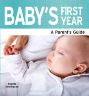 Baby's First Year di Shanta Everington edito da Need2know