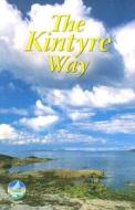 The Kintyre Way di Sandra Bardwell, Jacquetta Megarry edito da Rucksack Readers