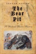 The Bear Pit di Andrew Barlow edito da Arena Books Ltd