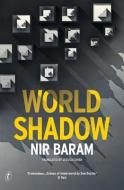 World Shadow di Nir Baram edito da TEXT PUB CO