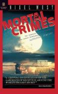 Mortal Crimes di Nigel West edito da Enigma Books