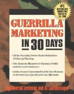 Guerrilla Marketing In 30 Days di #Levinson,  Jay Conrad edito da Entrepreneur Press