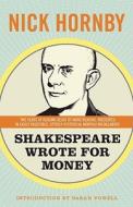 Shakespeare Wrote for Money di Nick Hornby edito da MCSWEENEYS BELIEVER MAGAZINE