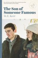 The Son of Someone Famous di M. E. Kerr edito da LIZZIE SKURNICK BOOKS