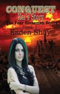CONQUEST di Kaden Shay edito da SUPPOSED CRIMES LLC