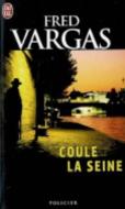 Coule la Seine di Fred Vargas edito da J'ai Lu