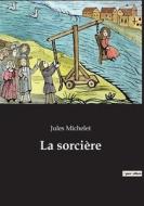 La sorcière di Jules Michelet edito da Culturea