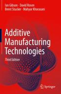 Additive Manufacturing Technologies di Ian Gibson, David Rosen, Brent Stucker, Mahyar Khorasani edito da Springer Nature Switzerland AG