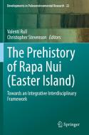 The Prehistory of Rapa Nui (Easter Island) edito da Springer International Publishing