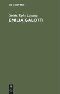 Emilia Galotti di Gotth. Ephr. Lessing edito da De Gruyter