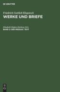 Werke und Briefe, Band 2, Der Messias. Text di Friedrich Gottlieb Klopstock edito da De Gruyter