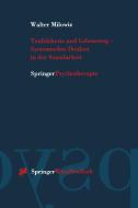 Teufelskreis und Lebensweg - Systemisches Denken in der Sozialarbeit di Walter Milowiz edito da Springer Vienna