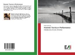 Hoomei: Tecnica e Performance di Marco Garrucciu edito da Edizioni Accademiche Italiane
