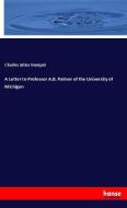 A Letter to Professor A.B. Palmer of the University of Michigan di Charles Julius Hempel edito da hansebooks