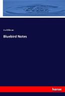 Bluebird Notes di Ira Billman edito da hansebooks