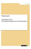 Debt-Equity-Swap. Restrukturierungsprozesse in Krisenzeiten di Philipp Augustin edito da GRIN Verlag