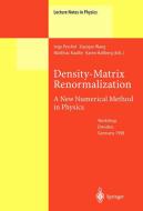 Density-Matrix Renormalization - A New Numerical Method in Physics edito da Springer Berlin Heidelberg