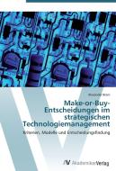 Make-or-Buy-Entscheidungen im strategischen Technologiemanagement di Alexander Brem edito da AV Akademikerverlag